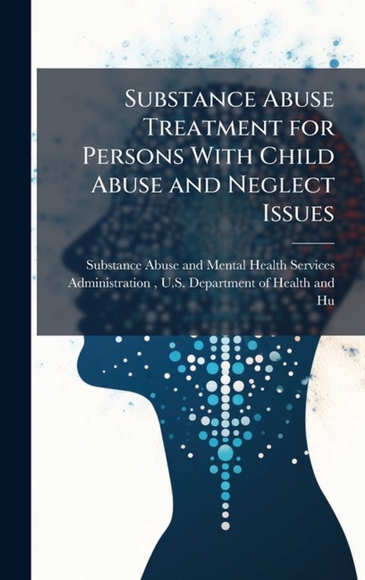 Substance Abuse Treatment for Persons With Child Abuse and N ... - cover