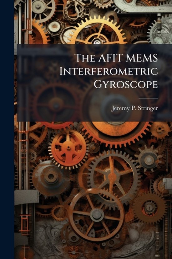 The AFIT MEMS Interferometric Gyroscope - cover