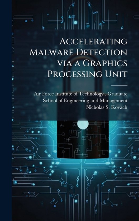 Accelerating Malware Detection via a Graphics Processing Uni ... - cover