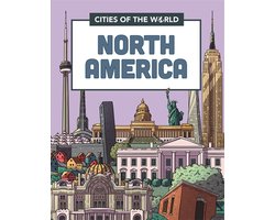 Cities of the World- Cities of the World: Cities of North America