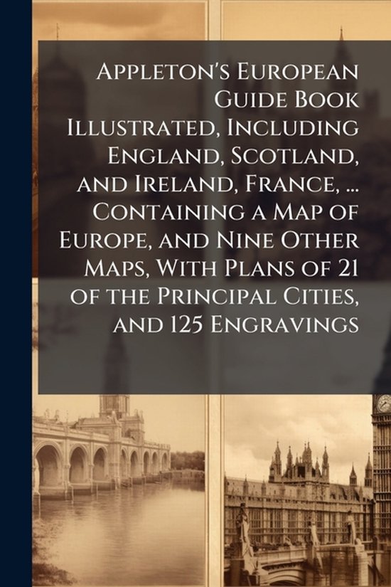 Appleton's European Guide Book Illustrated, Including Englan ... - cover