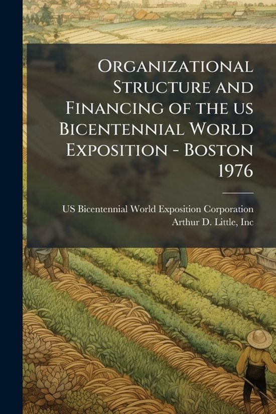Organizational Structure and Financing of the us Bicentennia ... - cover