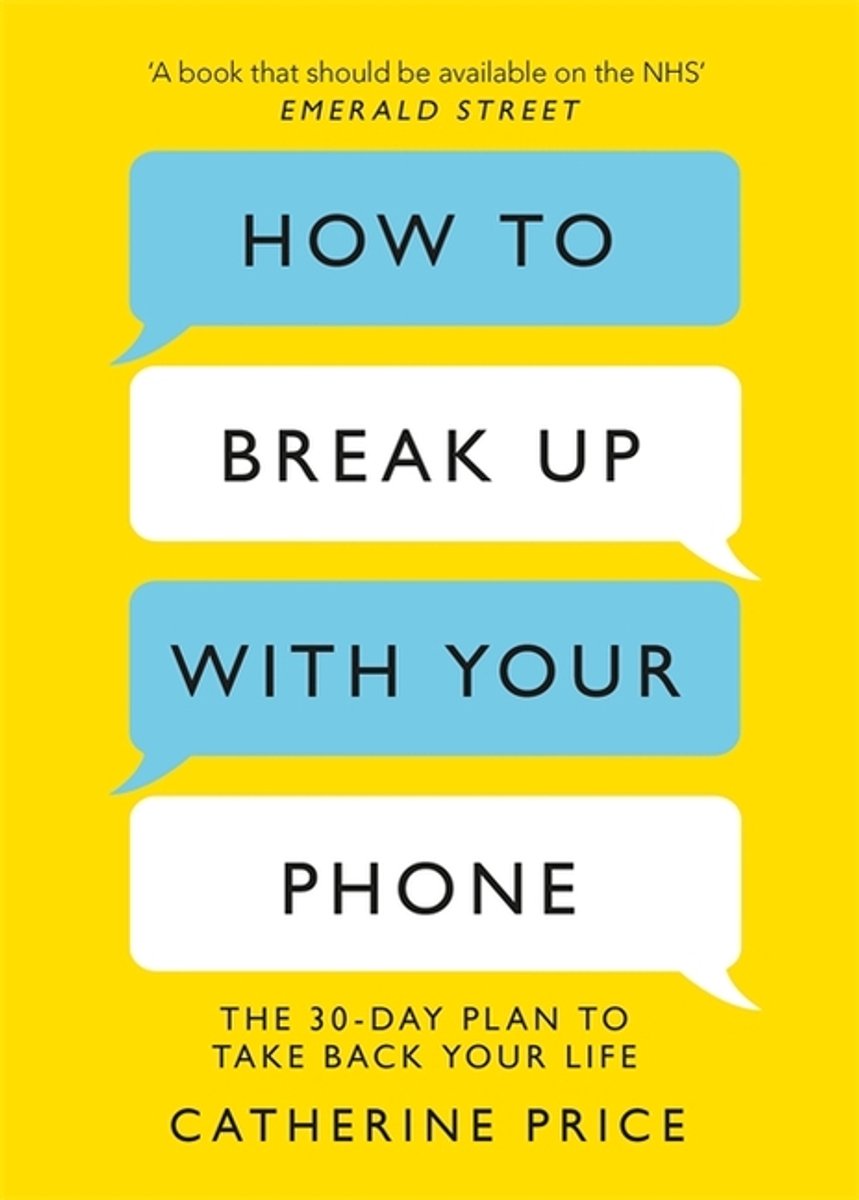Omslag van How to Break Up With Your Phone The 30Day Plan to Take Back Your Life