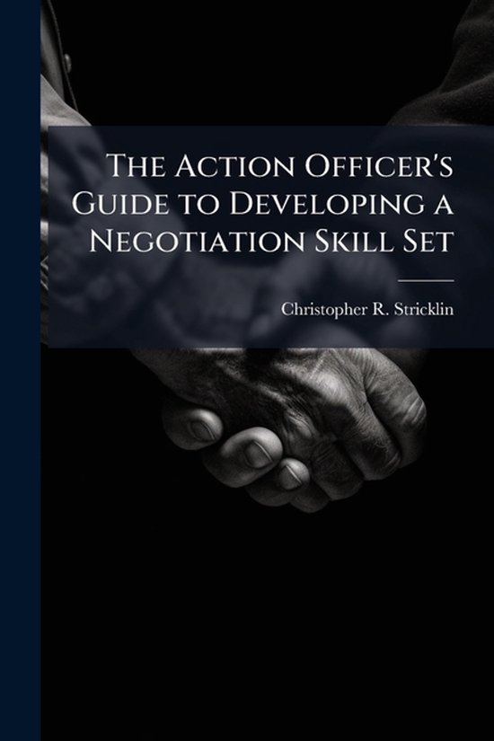 The Action Officer's Guide to Developing a Negotiation Skill ... - cover