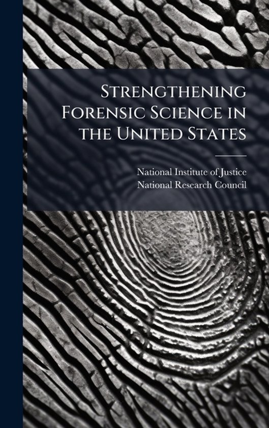 Strengthening Forensic Science in the United States - cover