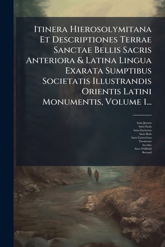 Itinera Hierosolymitana Et Descriptiones Terrae Sanctae Bell ... - cover