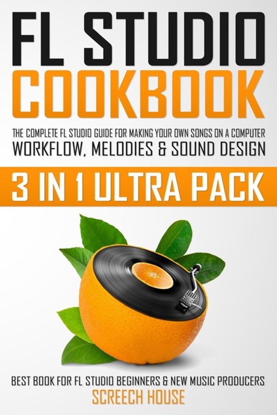FL Studio Cookbook (3 in 1 Ultra Pack) - cover
