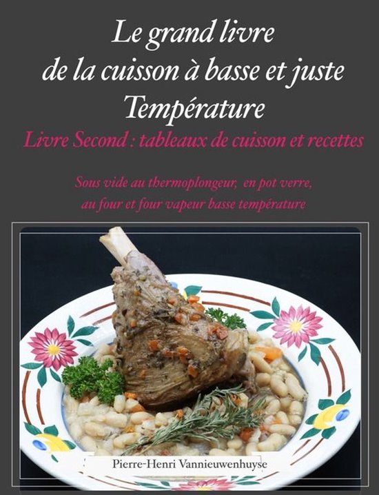 Le Grand livre de la cuisson à basse et juste température, ... - cover