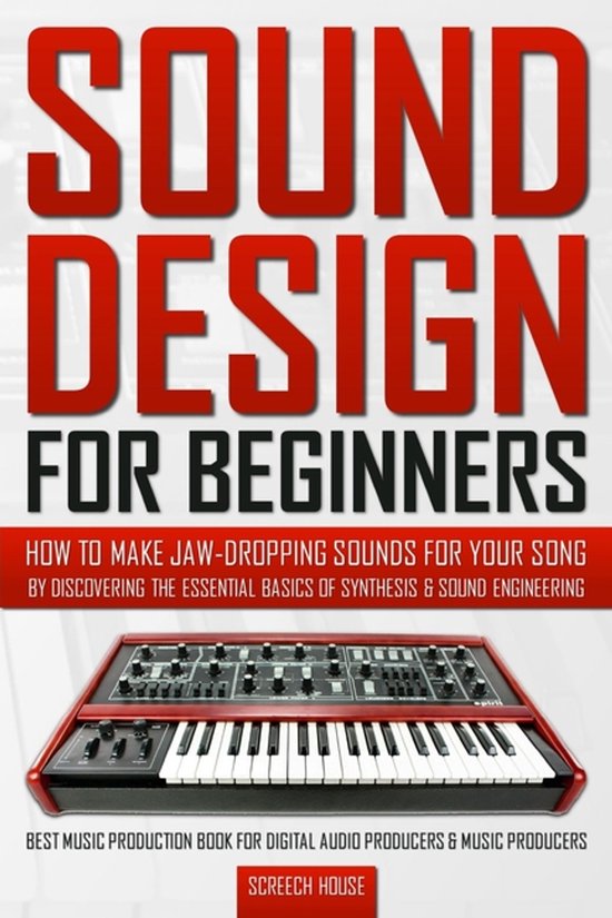 Sound Design for Beginners, Screech House | 9781793473264 | Boeken | bol