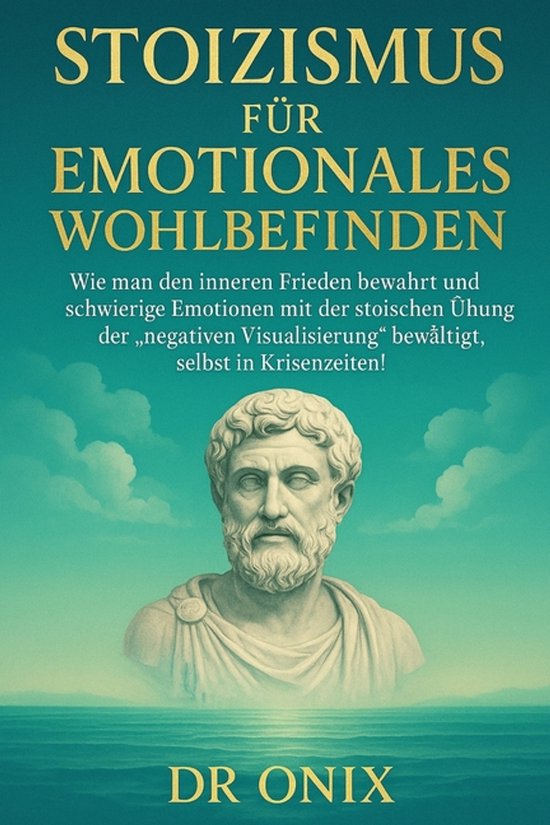 Stoizismus Für Emotionales Wohlbefinden - cover