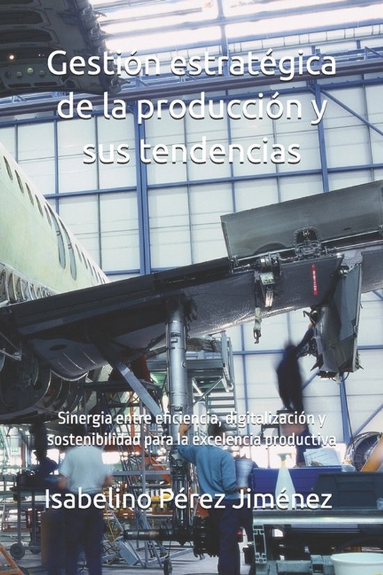Gestión estratégica de la producción y sus tendencias - cover