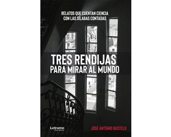 Tres rendijas parar mirar al mundo