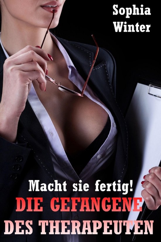 Die Gefangene des Therapeuten - Macht sie fertig! - cover