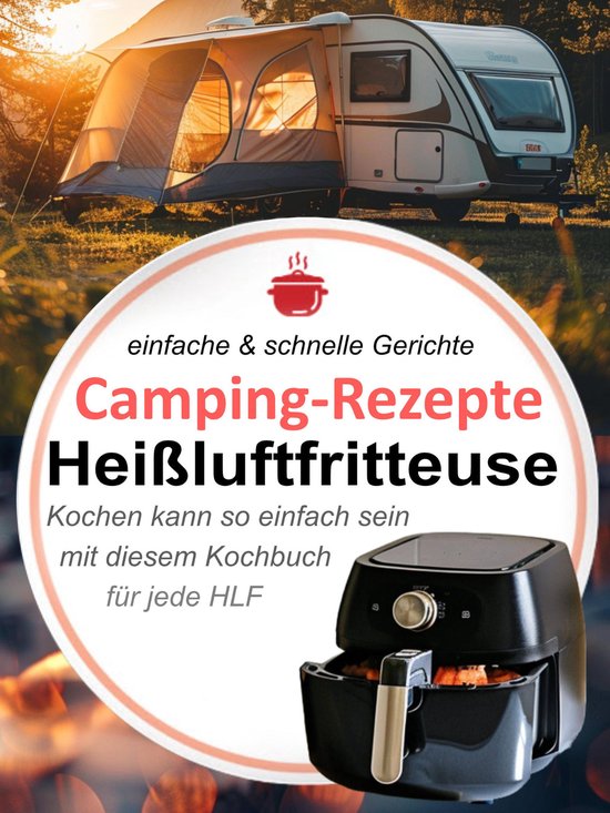 Camping-Rezepte Heißluftfritteuse - einfache & schnelle Ger ... - cover