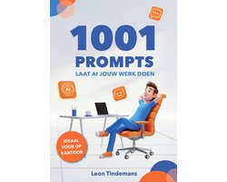 1001 Prompts: Laat AI jouw werk doen