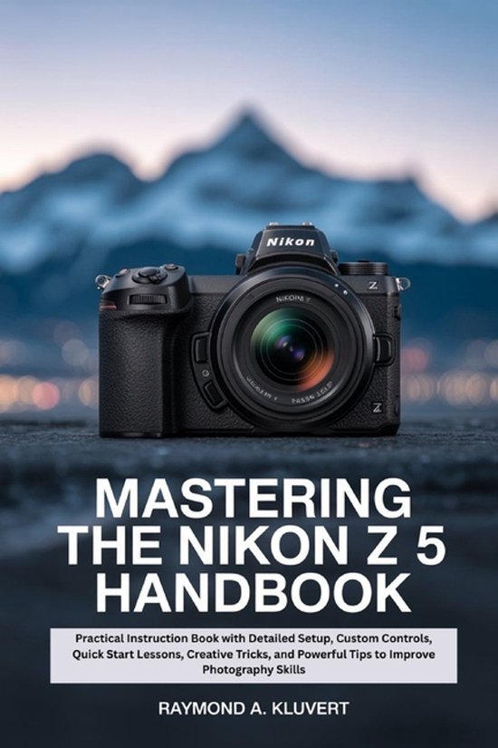 Mastering the Nikon Z 5 Handbook - cover