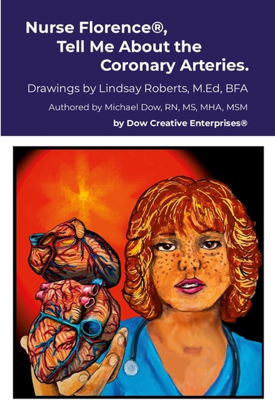 Nurse Florence(R), Tell Me About the Coronary Arteries. - cover