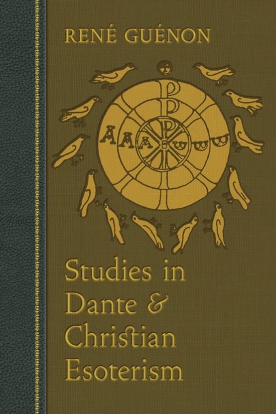 Boekcover met de titel 'Studies in Dante & Christian Esoterism' van René Guénon. Centraal een gouden cirkel met symbolen en vogels.