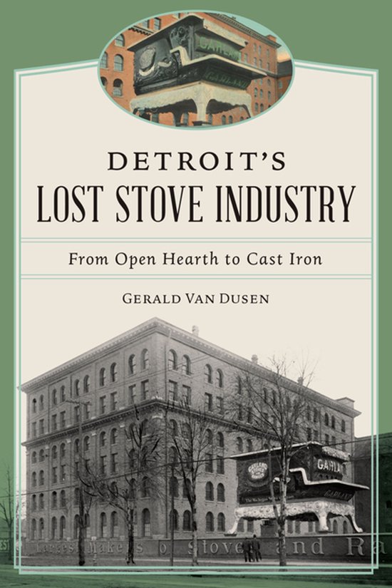 Lost- Detroit's Lost Stove Industry - cover