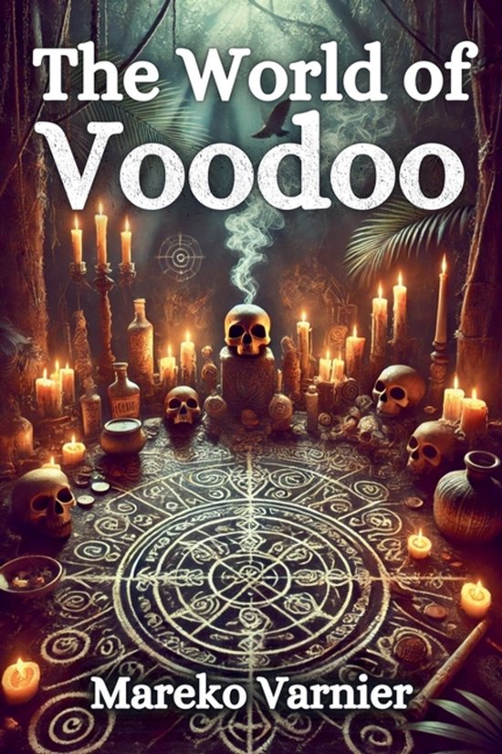 Livre 'The World of Voodoo' de Mareko Varnier. Avec des crânes, des bougies et un symbole mystique sur la couverture.