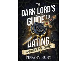 Guides to Villainy and Love-The Dark Lord's Guide to Dating (and Other War Crimes)
