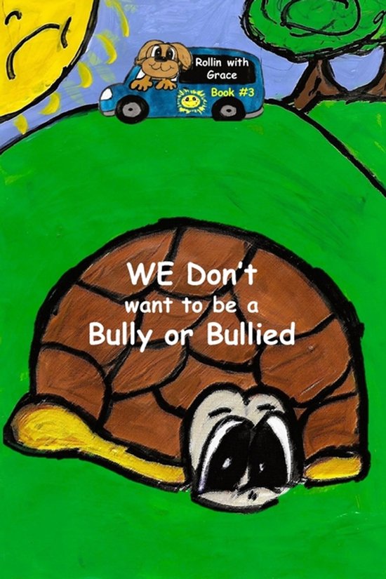 We Don't Want to be a Bully or be Bullied-Rollin with Grace  ... - cover
