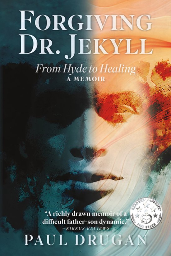 Forgiving Dr. Jekyll: From Hyde to Healing: A Memoir - cover