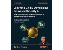 Omslag van Learning C# by Developing Games with Unity 6 - Eighth Edition: Get to grips with coding in C# and build simple 3D games in Unity from the ground up