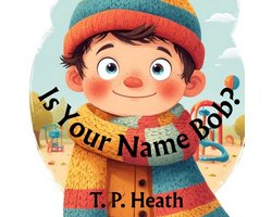 Is Your Name Bob?
