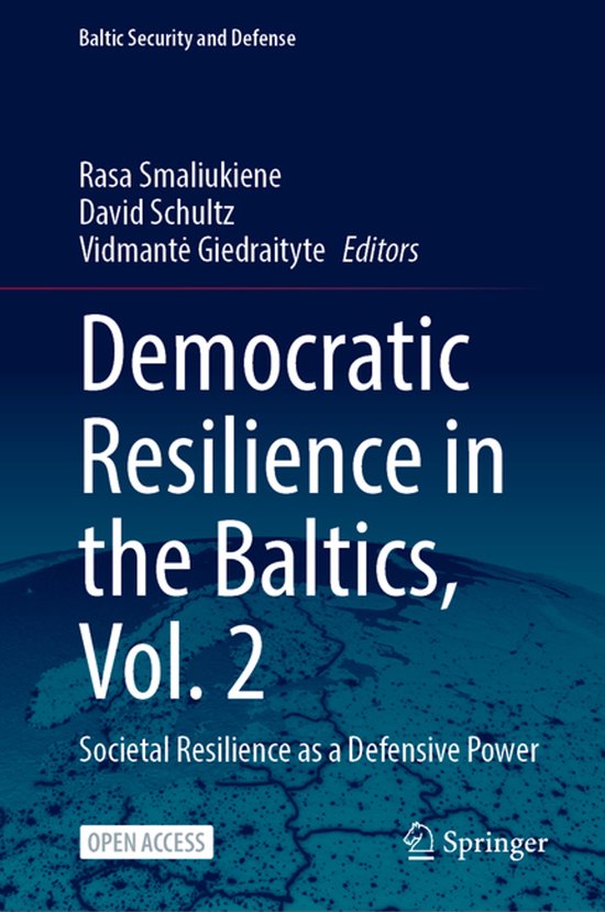 Baltic Security and Defense- Democratic Resilience in the Baltics, Vol. 2