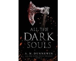 All the Dark Souls Trilogy- All the Dark Souls