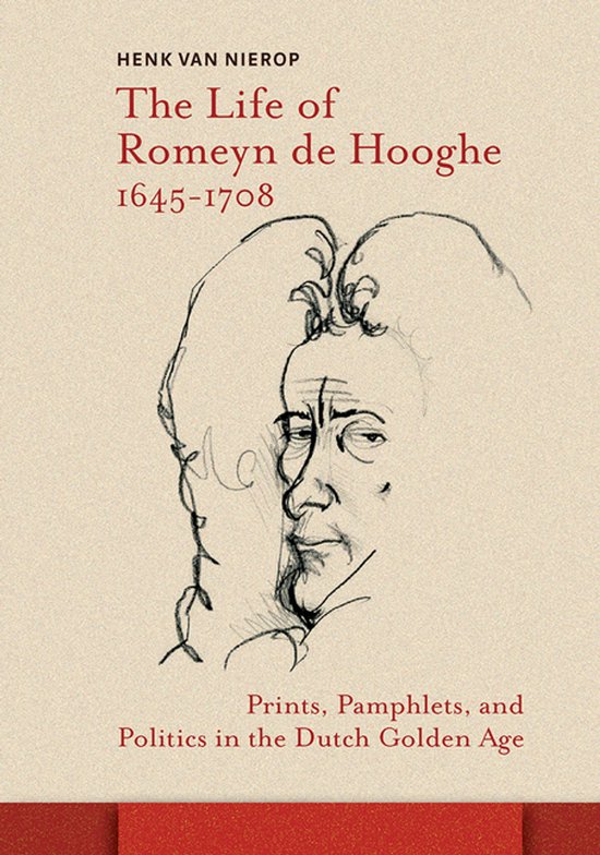 The Life of Romeyn de Hooghe 1645-1708 - cover