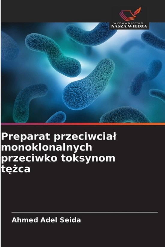 Preparat przeciwcial monoklonalnych przeciwko toksynom tęż ... - cover