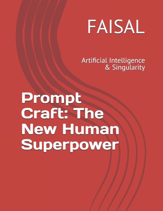 Artificial Intelligence & Singularity- Prompt Craft - cover