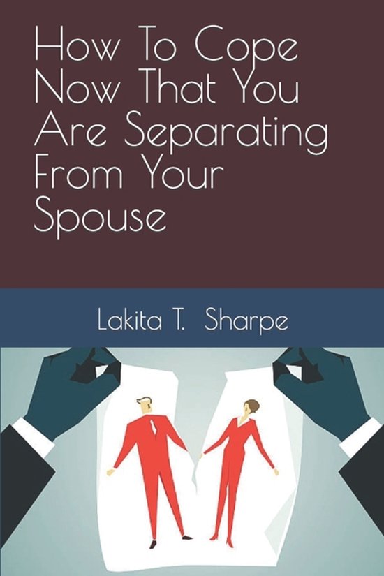 How To Cope Now That You Are Separating From Your Spouse - cover