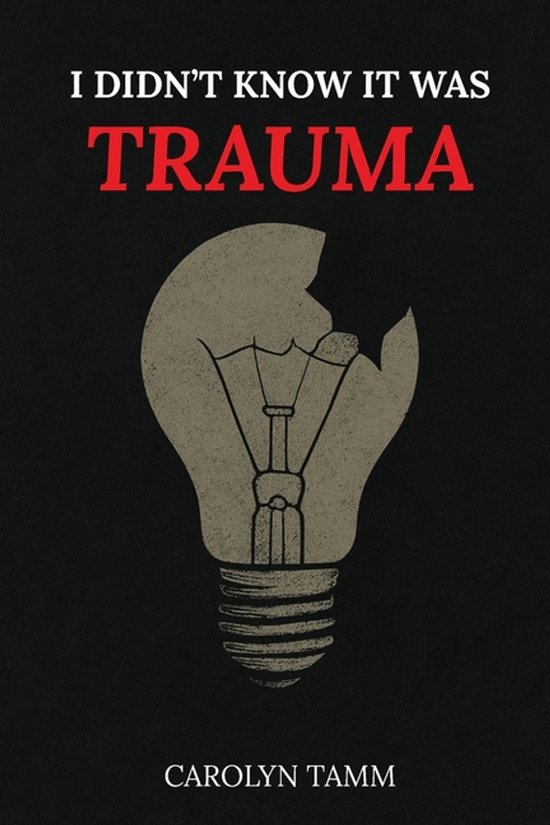 I Didn't Know It Was Trauma - cover