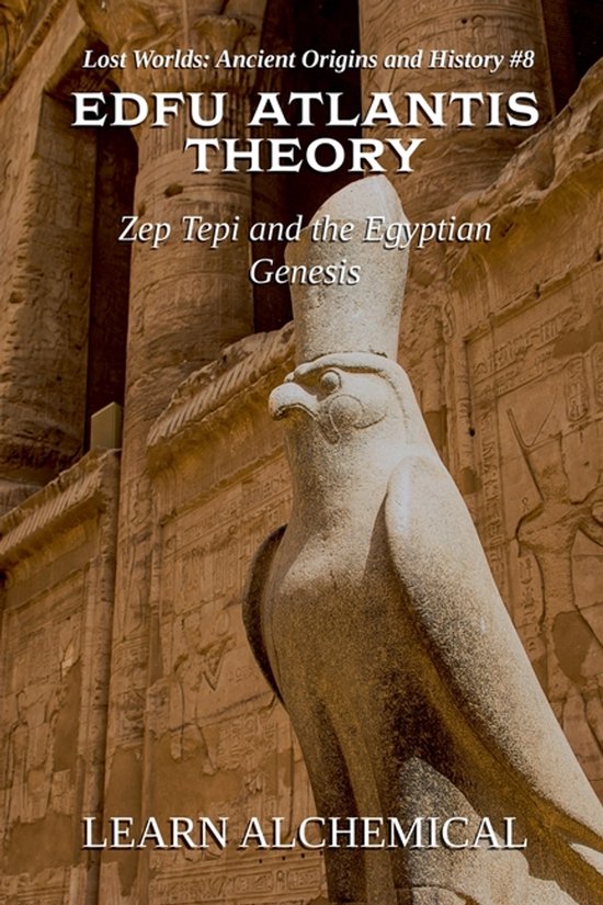 Lost Worlds: Ancient Origins and History- Edfu Atlantis Theo ... - cover