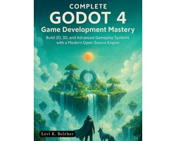 Omslag van Game Development Digital Library- Complete Godot 4 Game Development Mastery