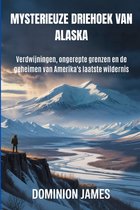 Mysterieuze driehoek van Alaska