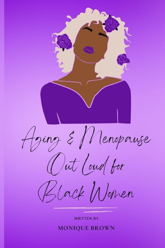 Aging & Menopause Out Loud for Black Women - cover
