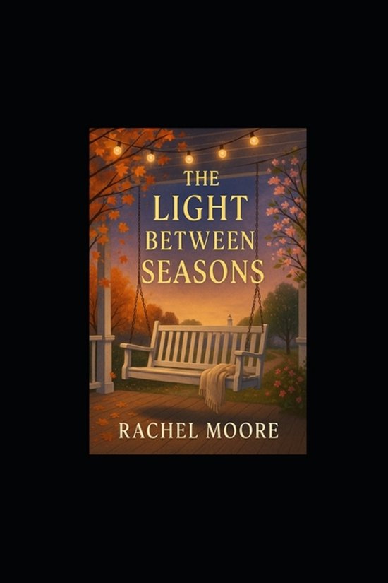 The Light Between Seasons