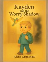 Kayden and The Worry Shadow