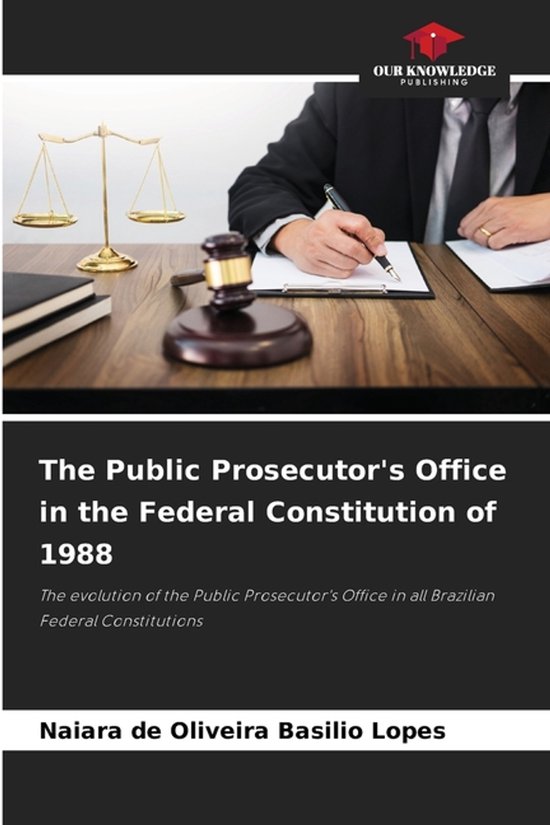 The Public Prosecutor's Office in the Federal Constitution o ... - cover