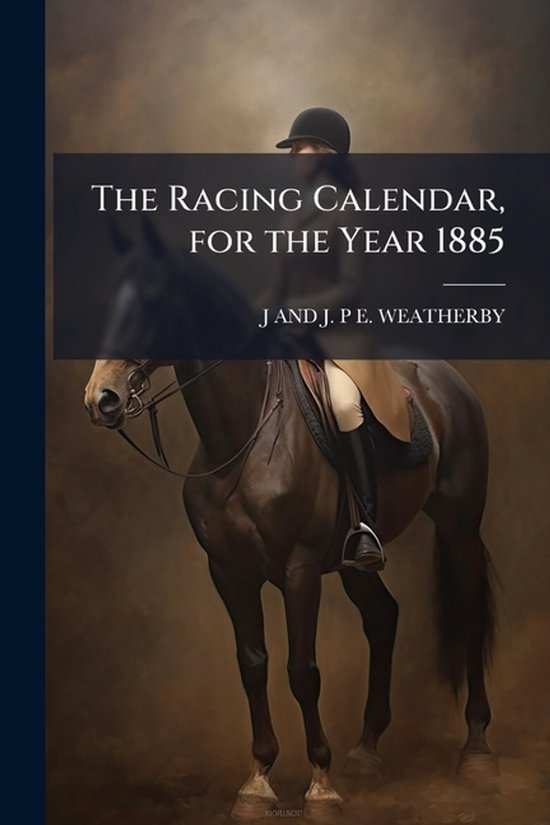 The Racing Calendar, for the Year 1885 - cover