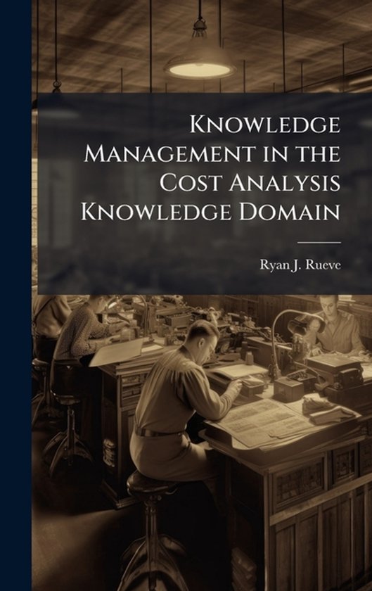 Knowledge Management in the Cost Analysis Knowledge Domain - cover