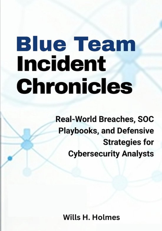 Blue Team Incident Chronicles - cover