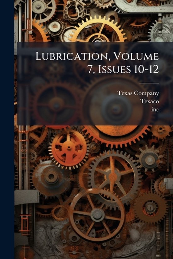 Lubrication, Volume 7, Issues 10-12 - cover