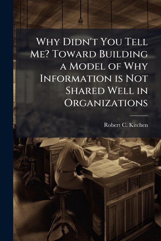 Why Didn't You Tell Me? Toward Building a Model of Why Infor ... - cover