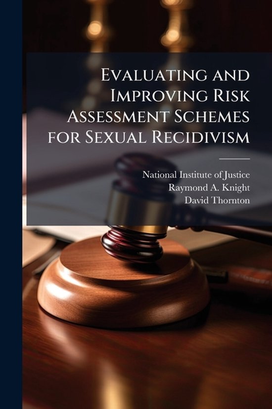 Evaluating and Improving Risk Assessment Schemes for Sexual  ... - cover