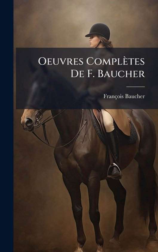 Oeuvres Complètes De F. Baucher - cover